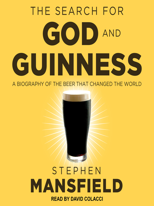 Title details for The Search for God and Guinness by Stephen Mansfield - Available